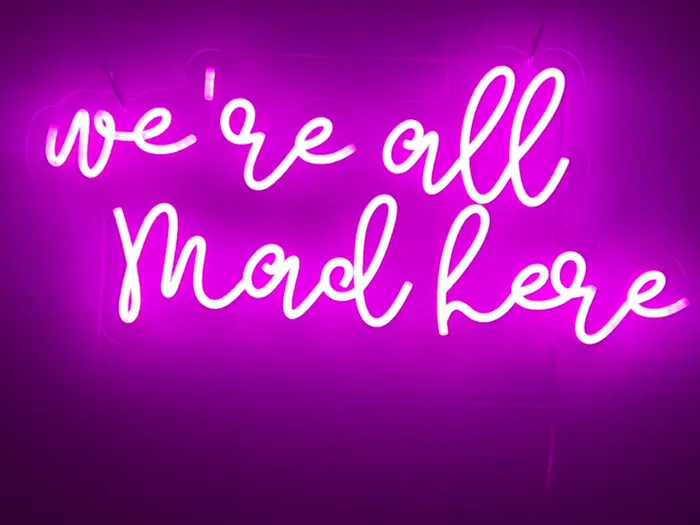 NeonSignsNow.co.uk - We're All Mad Here Neon Sign