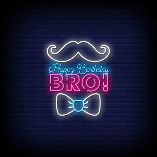 Happy Birthday Bro Neon Sign - Neon Signs Now - UK