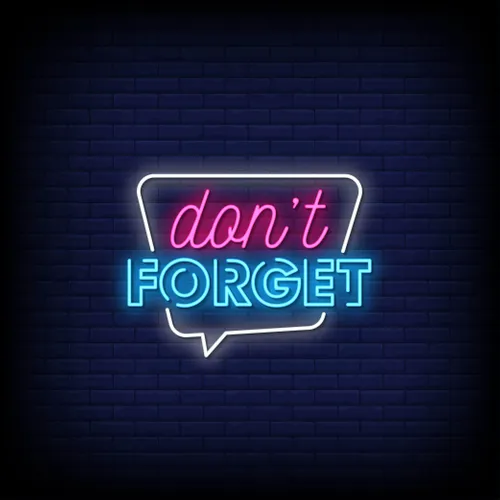 Don't Forget Neon Sign - Neon Signs Now - UK