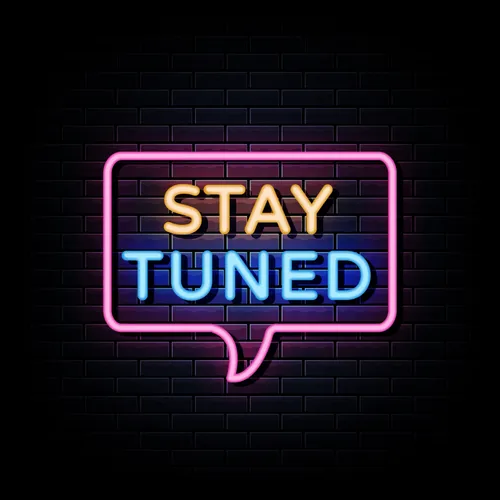 Stay Tuned Neon Sign - Neon Signs Now - UK