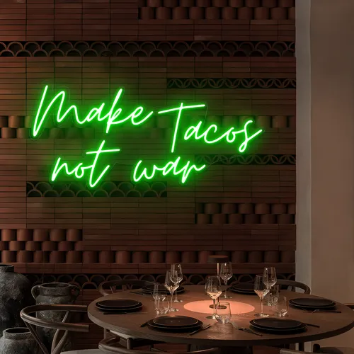Yummy "Make Tacos Not War" Neon Sign - Neon Signs Now - UK