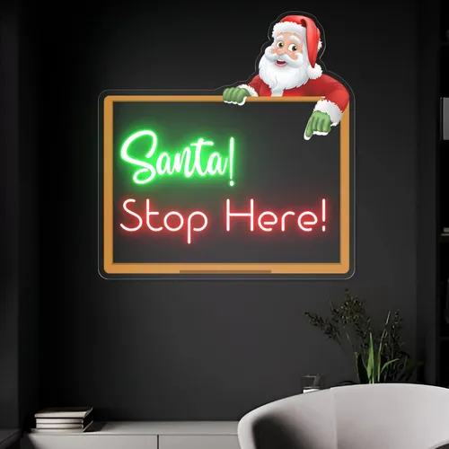 Santa Stop Here! Neon Sign - Neon Signs Now - UK