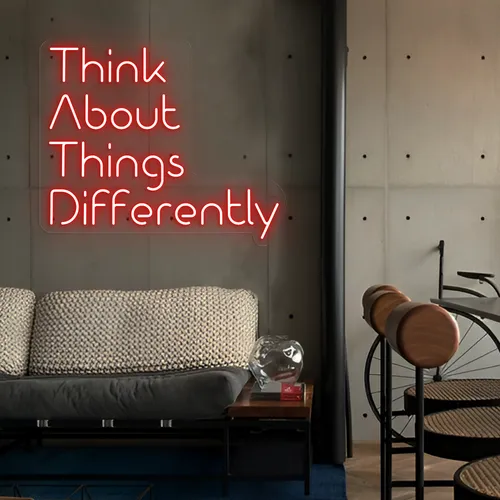 Think About Things Differently LED Neon Sign - Neon Signs Now - UK