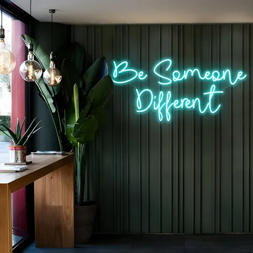 Be Someone Different LED Neon Sign - Neon Signs Now - UK