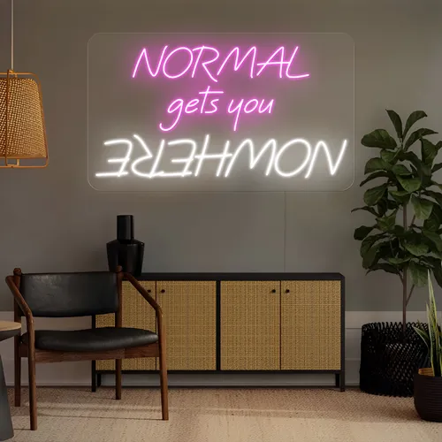 Normal Gets You Nowhere Neon Sign - Neon Signs Now - UK