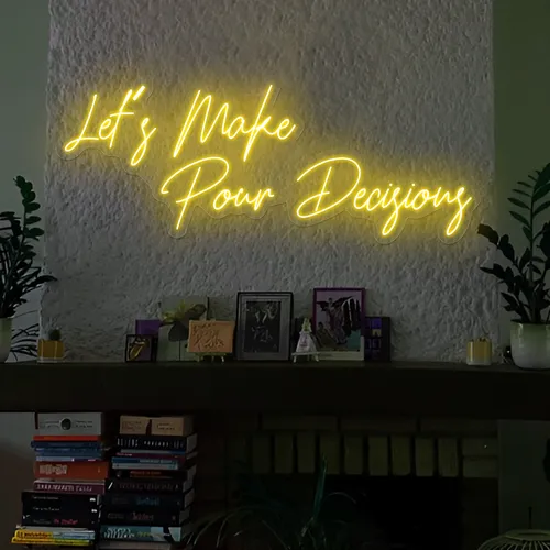 Modern "Let's Make Pour Decisions" Neon Sign - Neon Signs Now - UK