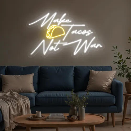 Appetizing "Make Tacos Not War" Neon Sign - Neon Signs Now - UK