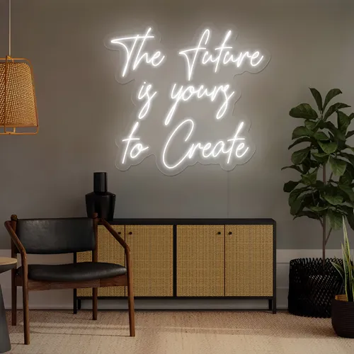 Luminous The Future is Yours to Create Neon Sign - Neon Signs Now - UK
