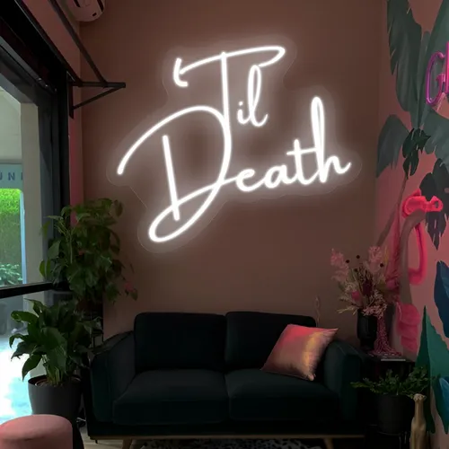 Til Death Neon Signs - Neon Signs Now - UK