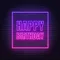 Happy Birthday Framed Neon Sign - Neon Signs Now - UK