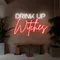 Drink Up Witches Neon Sign - Neon Signs Now - UK